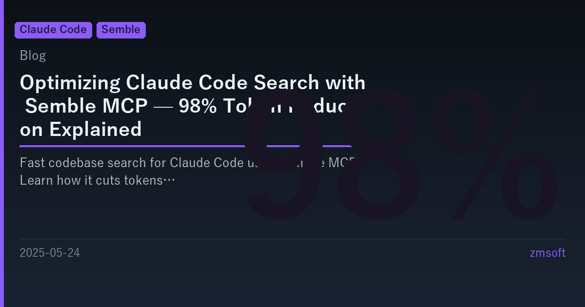 Semble MCP for Claude Code: 98% Token Reduction