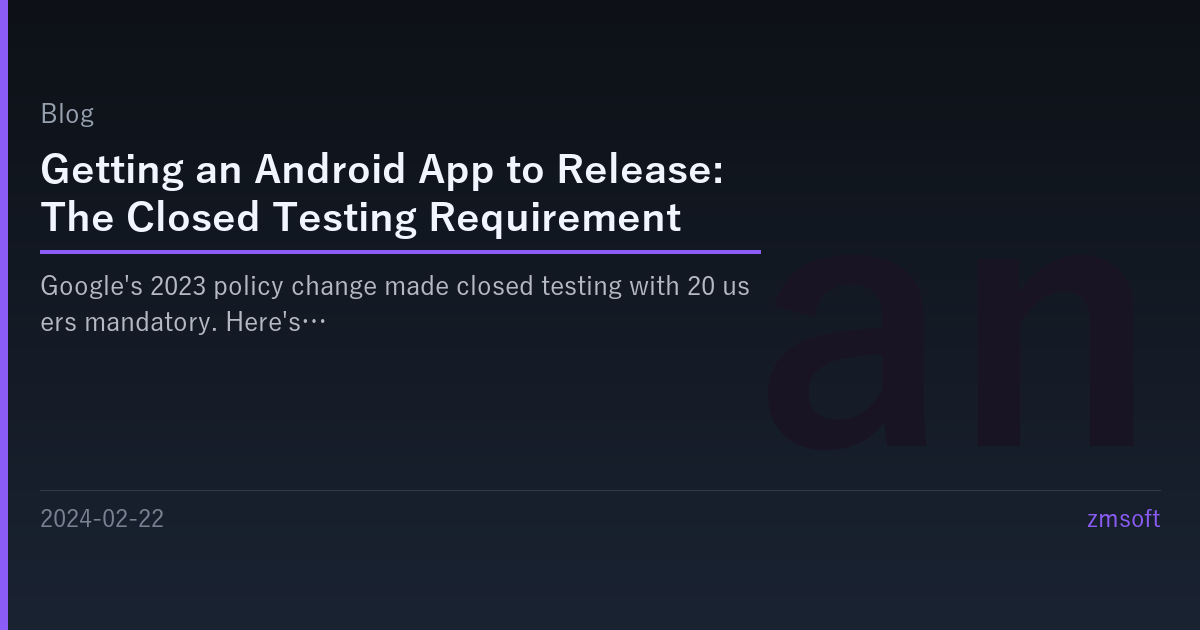 Android App Release: The Closed Testing Requirement