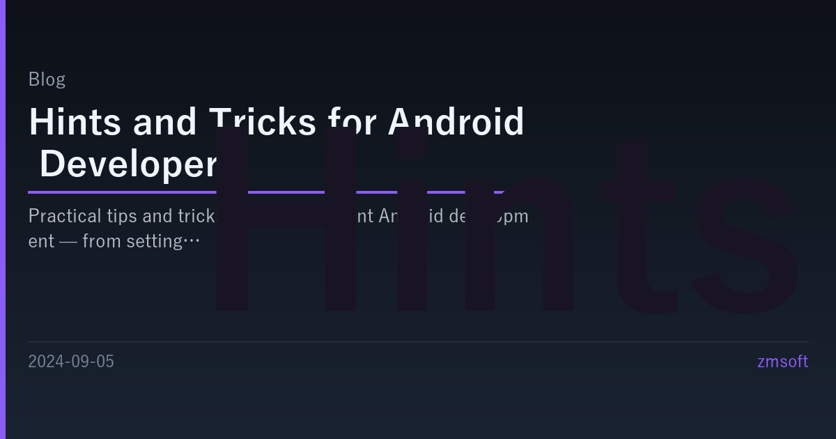Hints and Tricks for Android Developers